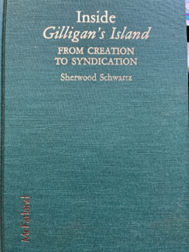 Inside Gilligan's Island: From Creation to Syndication