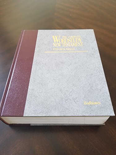 Complete Word Study New Testament w/ Parallel Greek: KJV Edition (Word Study Series) (English and Ancient Greek Edition)