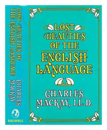 Lost Beauties of the English Language: A Treasure Trove of Archaic Words Culled from Old English