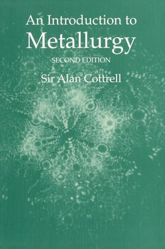 An Introduction to Metallurgy, Second Edition (Matsci)
