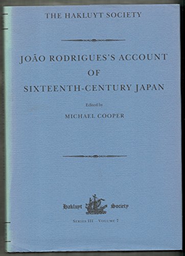 João Rodrigues's Account of Sixteenth-Century Japan (Hakluyt Society, Third Series)
