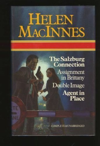 Helen MacInnes: The Salzburg Connection / Assignment in Brittany / The Double Image / Agent in Place