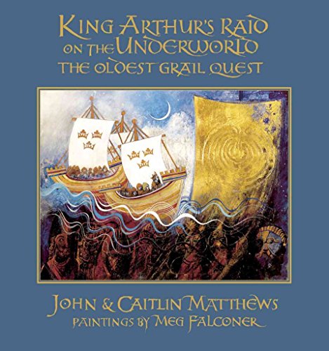 King Arthur's Raid on the Underworld: The Oldest Grail Quest