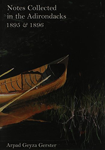 Notes Collected in the Adirondacks, 1895 &1896