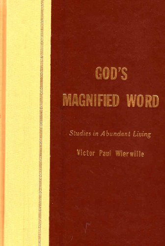 God's Magnified Word (Studies in Abundant Living Volume 4)