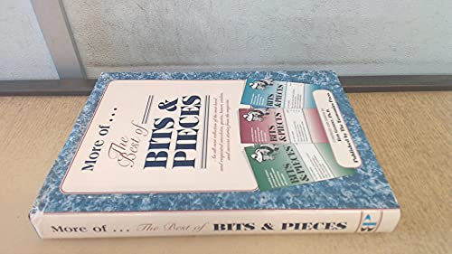 More of . . . The Best of Bits & Pieces