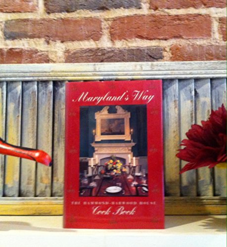 Maryland's Way: The Hammond-Harwood House Cook Book