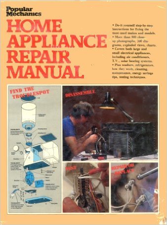 Popular Mechanics Home Appliance Repair Manual
