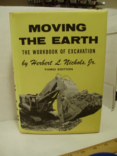 Moving the Earth: The Workbook of Excavation. Third Edition.