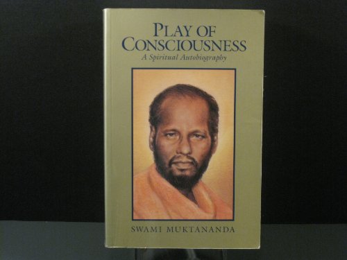 Play of Consciousness: A Spiritual Autobiography
