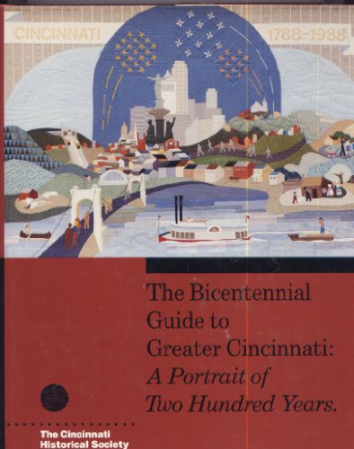 Bicentennial Guide to Greater Cincinnati: A Portrait of Two Hundred Years