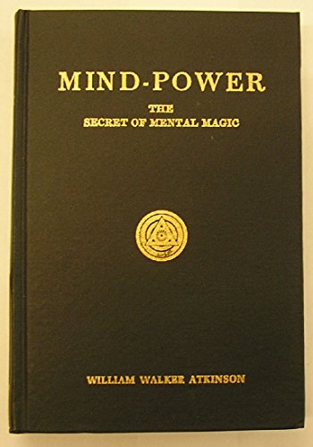 Mind-Power: the secret of mental magic