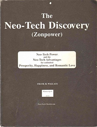 Neo-Tech Manuscript for Zonpower: The Entelechy of Prosperity and Happiness