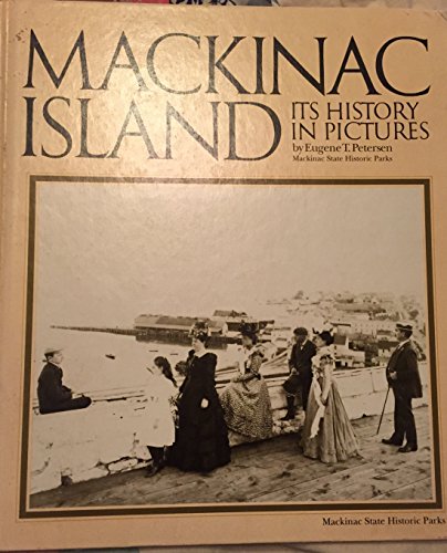 MacKinac Island Its History in Picture