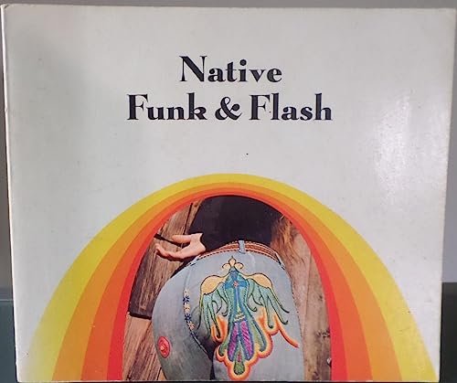Native Funk & Flash: An Emerging Folk Art