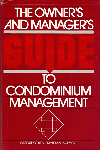 Owner's and Manager's Guide to Condominium Management