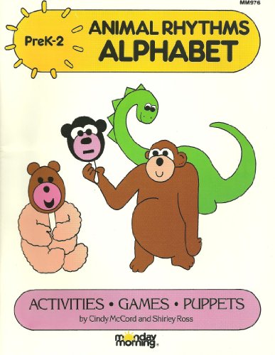 Animal Rhythms Alphabet: Activities, Games, Puppets (PreK, 2nd Grade)