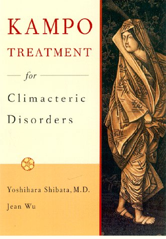 Kampo Treatment for Climacteric Disorders: A Handbook for Practitioners