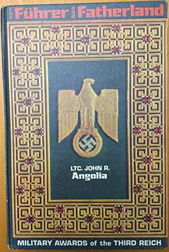 For Fuhrer and Fatherland: Military Awards of the Third Reich