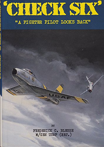 Check Six: A Fighter Pilot Looks Back