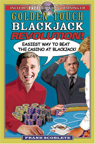 Golden Touch Blackjack Revolution!: Easiest Way to Beat the Casino at Blackjack