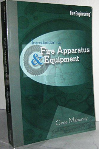 Introduction to Fire Apparatus and Equipment, Second Edition