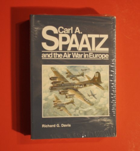 Carl A. Spaatz and the air war in Europe (General histories)