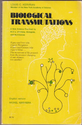 Biological Transmutations, and Their Applications in Chemistry, Physics, Biology, Ecology, Medicine, Nutrition, Agriculture, Geology