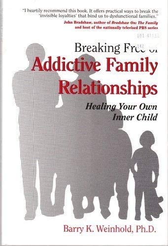 Breaking Free of Addictive Family Relationships (Healing Your Own Inner Child)