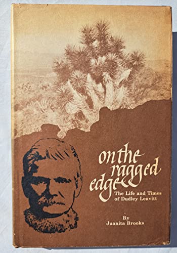On the ragged edge;: The life and times of Dudley Leavitt
