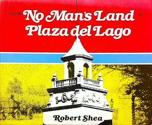 From No Man's Land to Plaza Del Lago