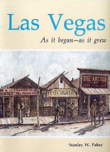 Las Vegas As It Began As It Grew