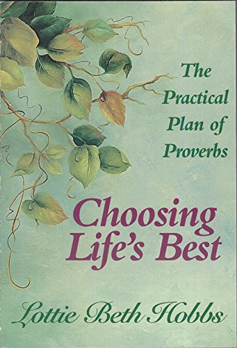 Choosing Life's Best, The Practical Plan of Proverbs