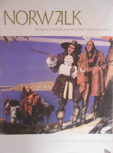 Norwalk being an historical account of that Connecticut town