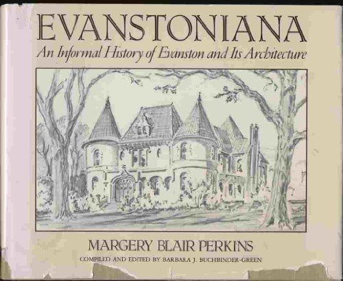 Evanstoniana: An Informal History of Evanston and Its Architecture