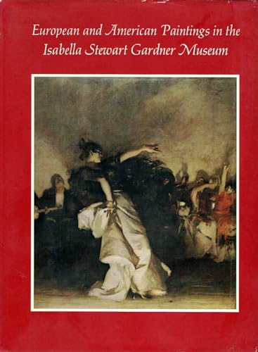European and American Paintings in the Isabella Stewart Gardner Museum
