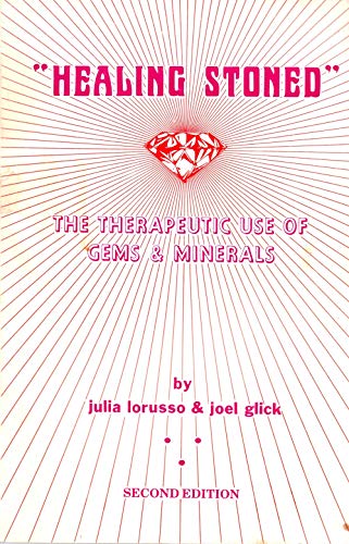 Healing Stoned: The Therapeutic Use of Gems and Minerals
