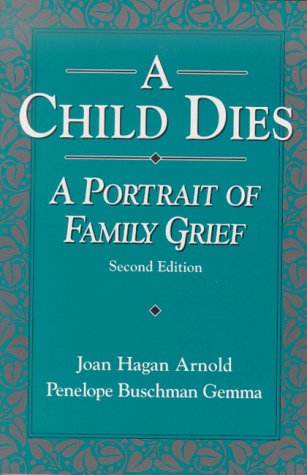 A Child Dies: A Portrait of Family Grief