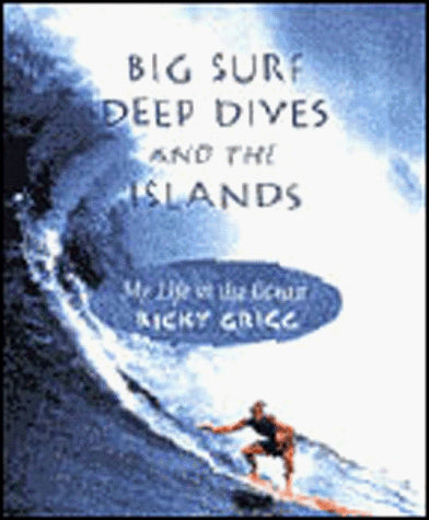 Big Surf, Deep Dives and the Islands