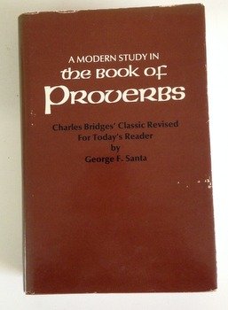 A modern study in the Book of Proverbs: Charles Bridges' classic
