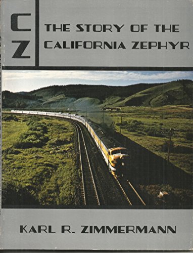 Cz: The Story of the California Zephyr