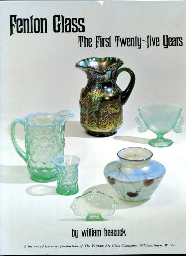 Fenton Glass the First 25 Years with 1998 Price Guide