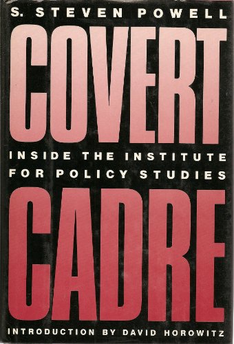 Covert Cadre: Inside the Institute for Policy Studies