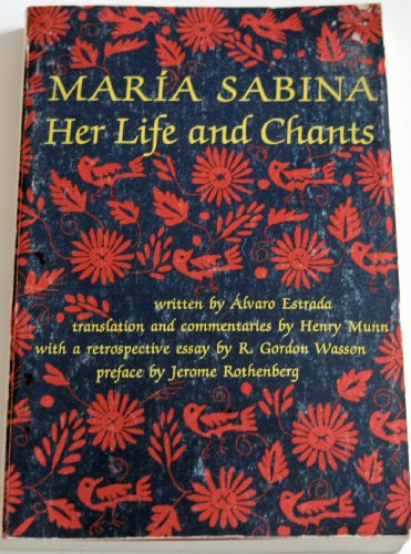 Maria Sabina: Her Life and Chants