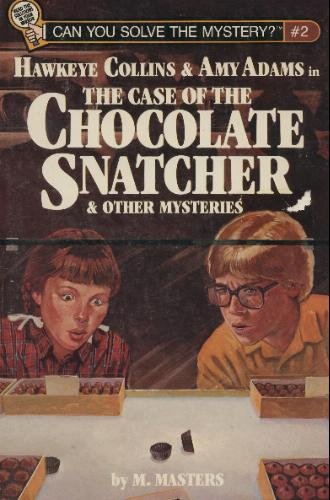 Hawkeye Collins & Amy Adams in the case of the chocolate snatcher & other mysteries (Can you solve the mystery?)