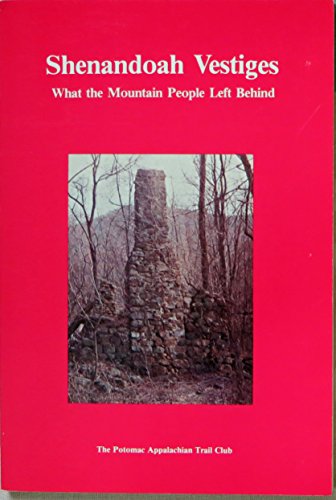 Shenandoah Vestiges: What the Mountain People Left Behind