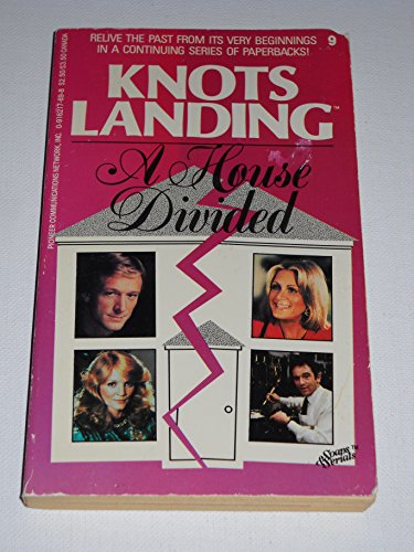 Knots Landing: A House Divided (Knotts Landing)