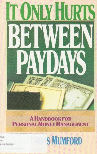 It Only Hurts Between Paydays
