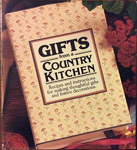 Gifts from a country kitchen: Recipes and photographs
