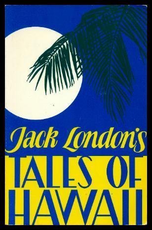 Jack London's Tales of Hawaii
